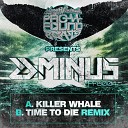 Danger - Time To Die D Minus Remix