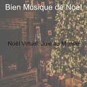Bien Musique de Noel - Nous vous Souhaitons un Joyeux No l No l 2020