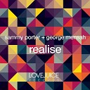Sammy Porter George Mensah - Realise Extended Mix