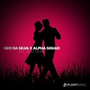 Geo Da Silva Alpha Squad - All You Need Instrumental Mix