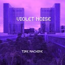 Violet Noise - At the Station