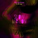Paul Da Prince feat KP Illest - Slow Motion