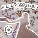 Molly Kate Kestner, The Monroes - Small Town Stars