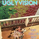 Uglyvision - Check Your Attitude