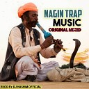 DJ Hashim Official - Nagin Trap Bass Music Original Mixed