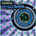 OD404 - Whizz Bang WhiteHayz Remix