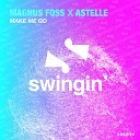 Magnus Foss Astelle - Make Me Go