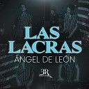Angel de Leon - Las Lacras