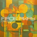 Fade Away - Never Letting Go