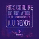 Nick Corline House Work feat Christian Key - R U Ready Matteo Marini Remix