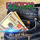 Elvitcho - We Got Things