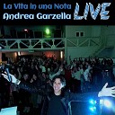 Andrea Garzella - La mia creativit Live