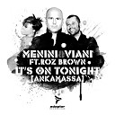 Menini Viani feat Roz Brown - It s on Tonight Ankamassa Menini Viani Original Vocal Club…