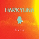 Harkyuna - Reason to Live