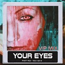 Phatt Rick Max Van B - Your Eyes VIP Mix