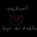 TheAlan1 - Hijo Del Diablo