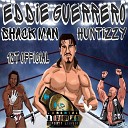 Shack Man Huntizzy - Eddie Guerrero