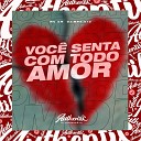 DJ MP7 013 feat MC GW - Voc Senta Com Todo Amor