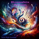 Kronabix Dream - Serene