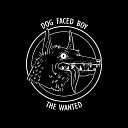 Dog Faced Boy - The Wanted