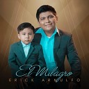 Erick Arnulfo - Tu Amor Que Me Sostiene