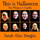 Sarah Alice Douglas - This is Halloween From The Nightmare Before Christmas One Woman A…