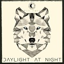 Daylight at Night - The Best Right Now