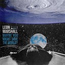 Leon Marshall - You Come Back to Me