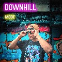 Downhill - Mode