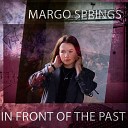 Margo Springs - In Front of the Past