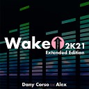 Dany Corso feat Alex - Wake up 2K21 Extended Edition