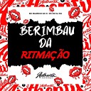 DJ WG feat MC GW MC Mauricio da V I - Berimbau da Ritma o