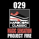 Project Fire - Magic Sensation