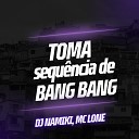 Dj namiki feat Mc Lone - Toma Sequ ncia de Bang Bang
