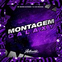 DJ LBX ORIGINAL feat MC Menor Alvorada - Montagem Galaxy