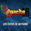 Apache 16 - Tus Ojos No Me Quieres Nada