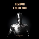 Reznor - I Need You Extended