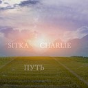 SITKA CHARLIE - Путь