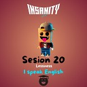 Insanity Pe Lessness - I Speak English Sesion 20