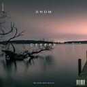 DNDM - Deeper