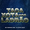 Kayo Cruz - TACA A X TA NOS LADR O