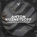 Anton Kuznetsoff - Vibration Awakening
