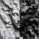 Zinner - The Deepest Truth Extended Mix