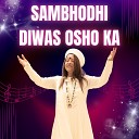 Ma Amrit Priya - Sambhodhi Diwas Osho Ka