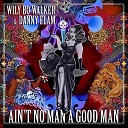 Wily Bo Walker Danny Flam - Time to Forget You