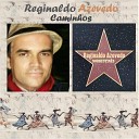 Reginaldo Azevedo Adriana de Sales Azevedo - Caminhos