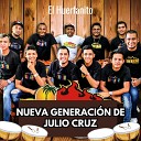 Nueva Generaci n de Julio Cruz - El Huerfanito