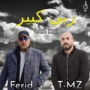Ferid el Extranjero feat T MZD - Rabi Kbir