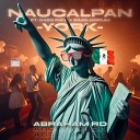 Abraham RD99 feat D meloDrum Gabo Rico - Naucalpan York