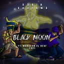 Ronin Gautama feat Mania en el Beat - Black Moon